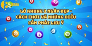Lô khung 3 ngày đẹp - Cách chơi và những điều cần phải lưu ý