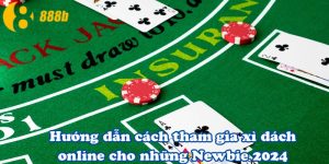 Hướng dẫn cách tham gia xì dách online cho những Newbie 2024